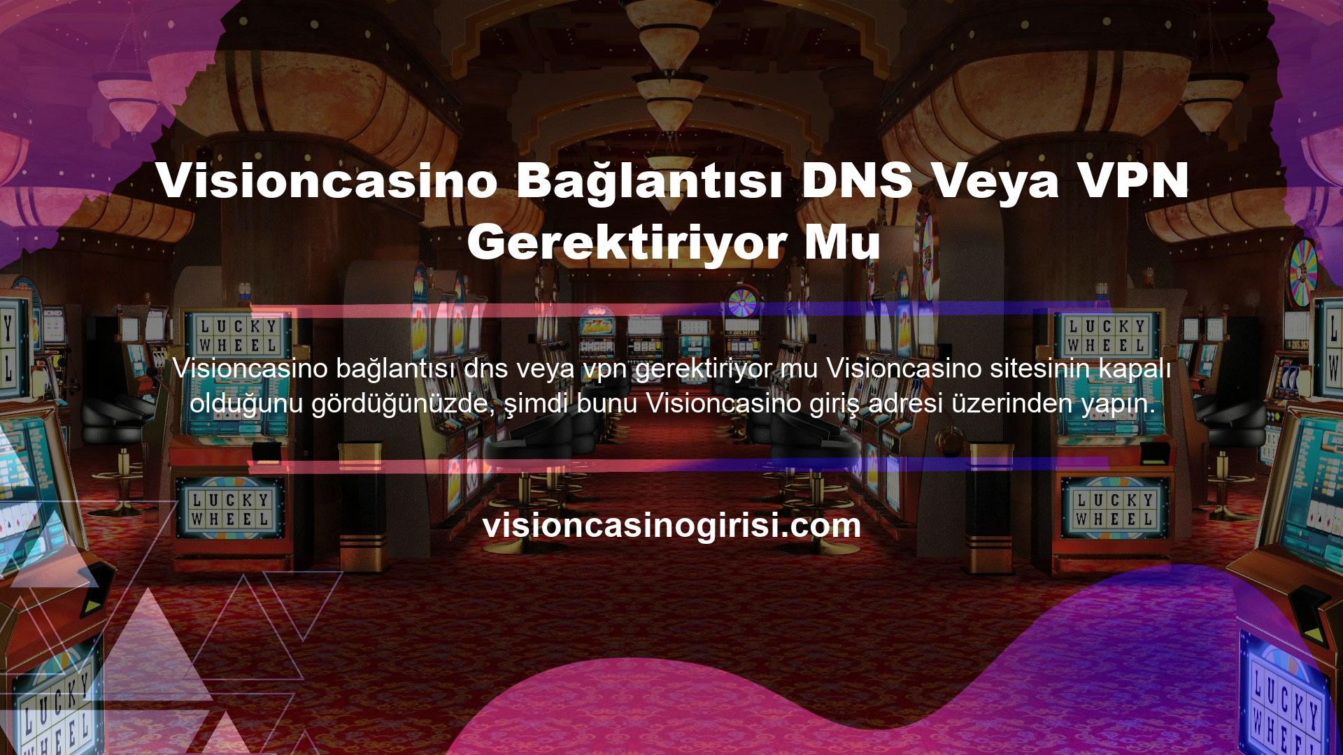 Visioncasino Bağlantısı DNS Veya VPN Gerektiriyor Mu