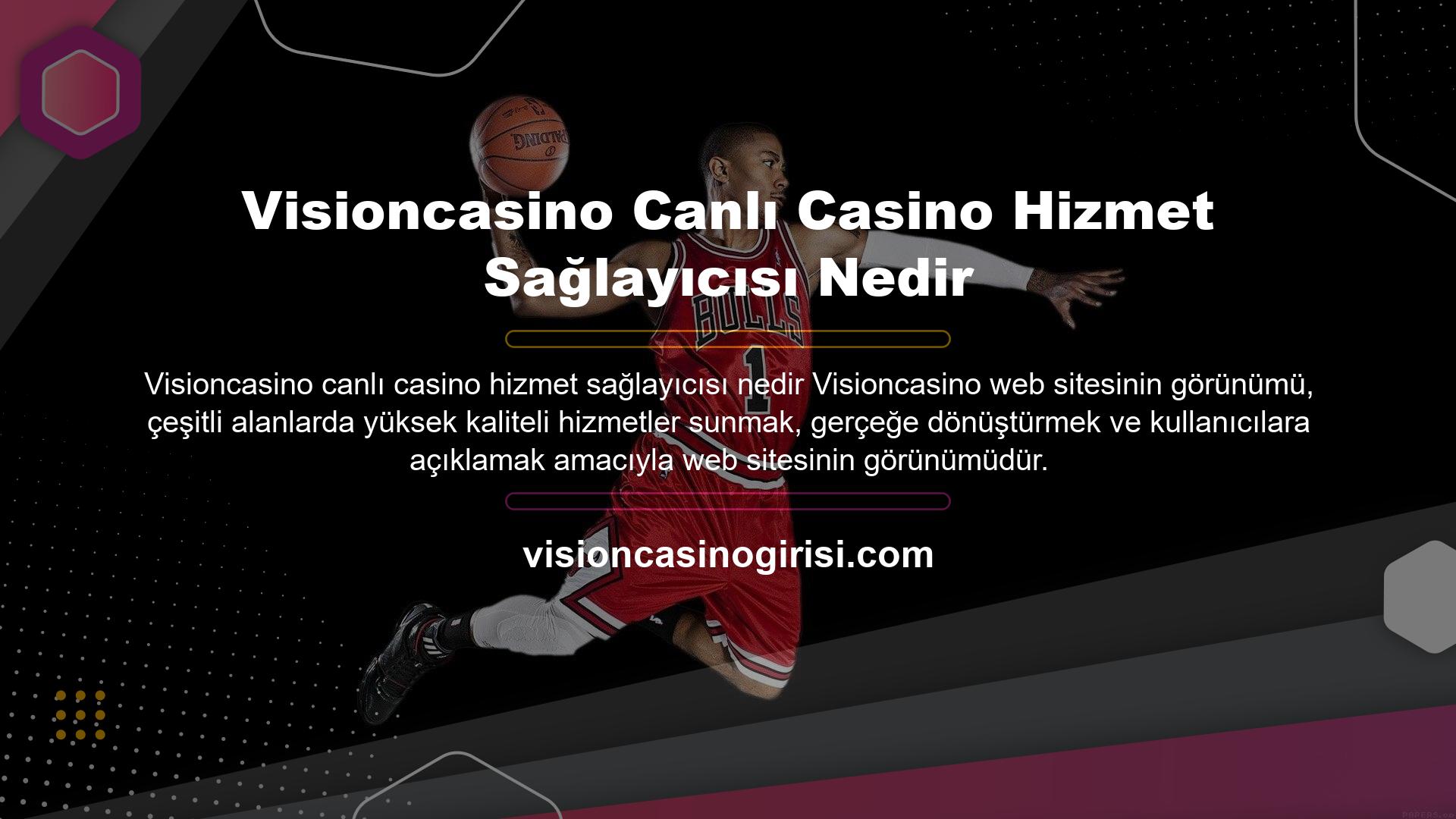 Visioncasino canlı casino hizmet sağlayıcısı nedir