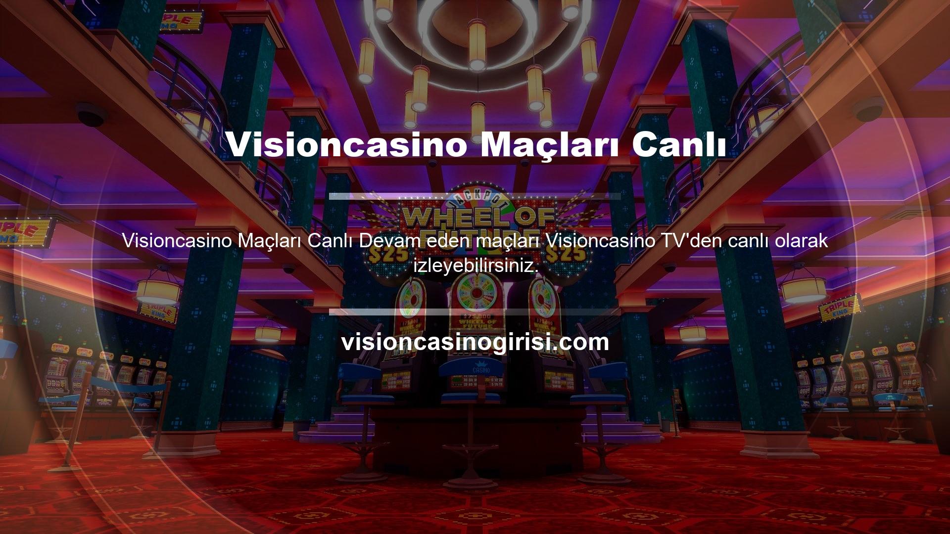 Visioncasino TV özelliği aktif kalacaktır