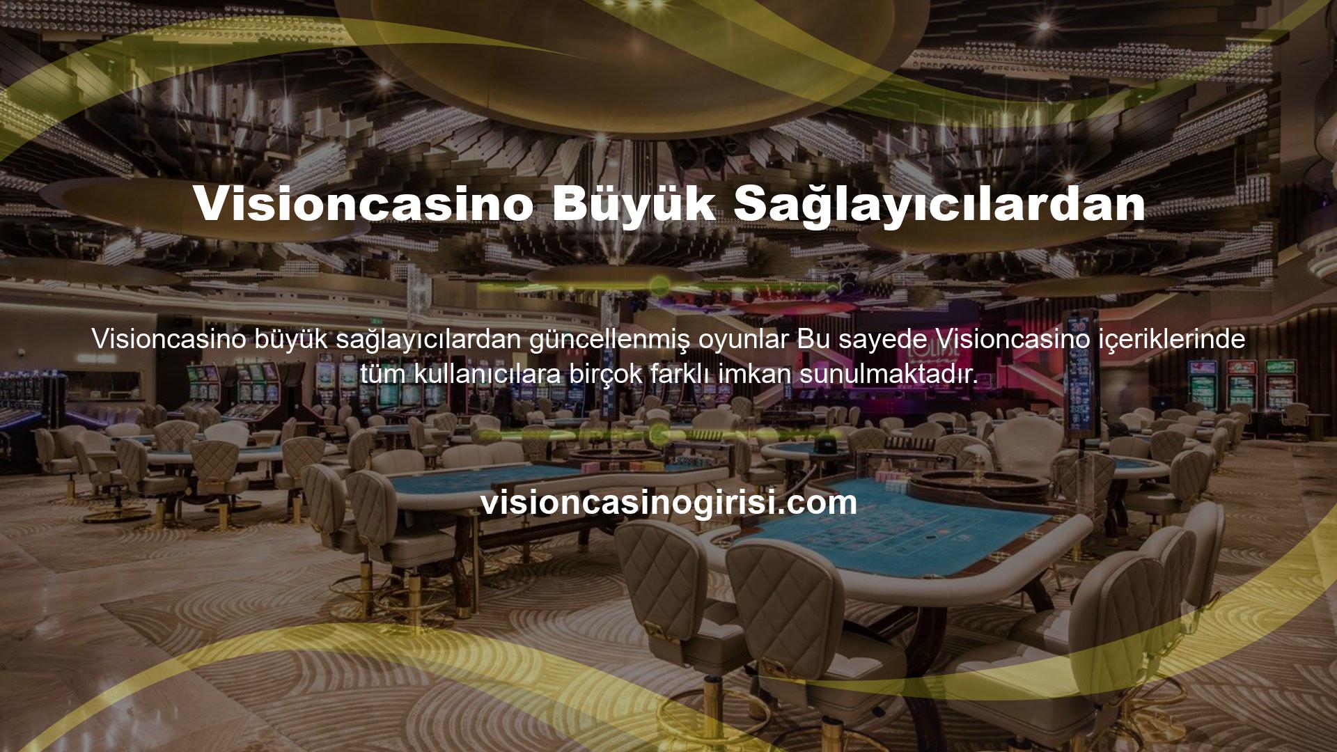 Visioncasino sitesi ülkemizde faaliyet gösteren casino sitelerinden biridir