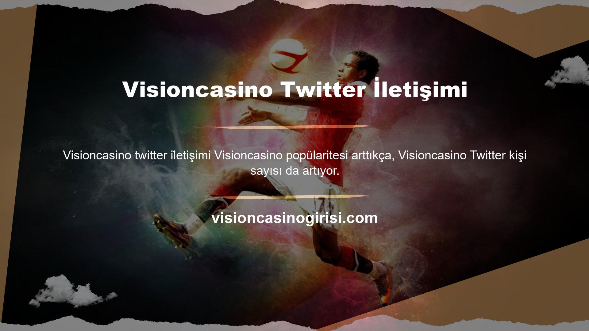 Visioncasino twitter iletişimi