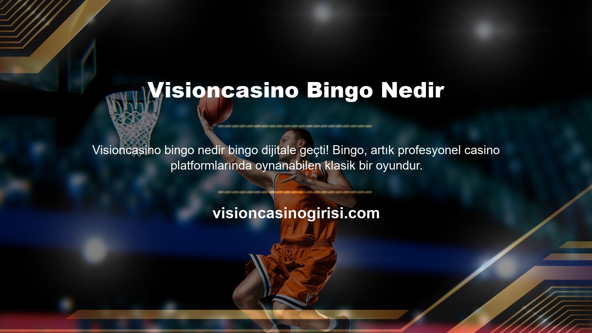 Visioncasino Bingo, okulun temel direklerinden biridir ve gerçek casino heyecanı sağlar